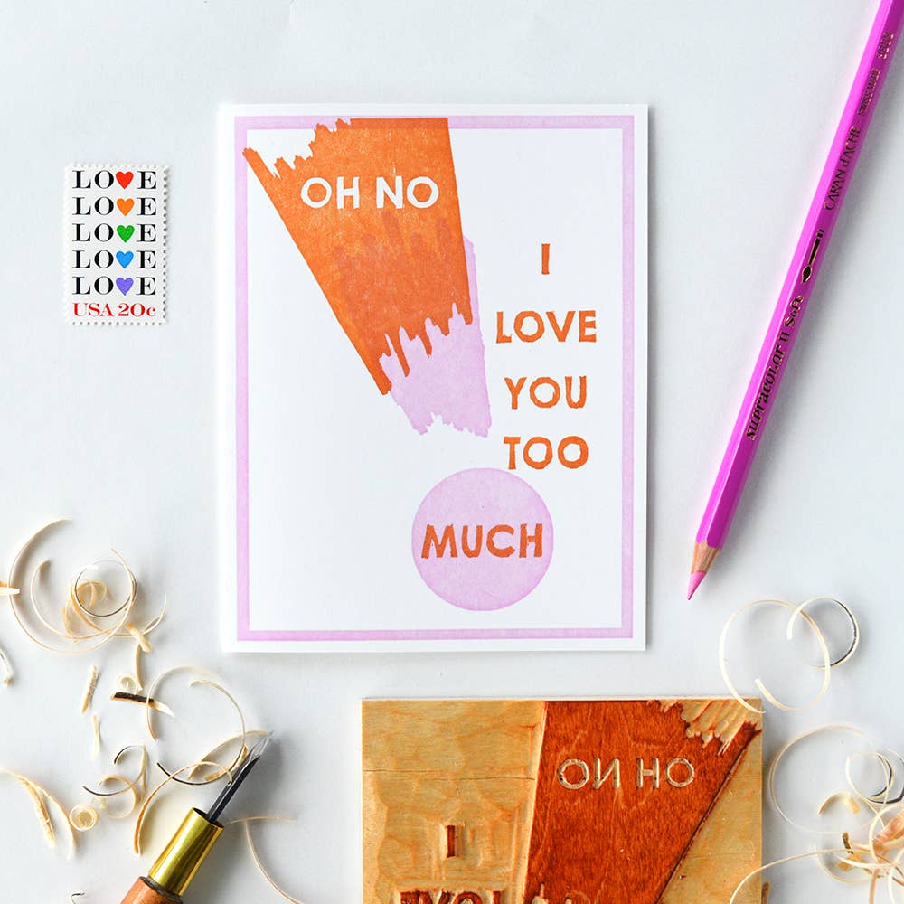 Love You Too Much Romance Card