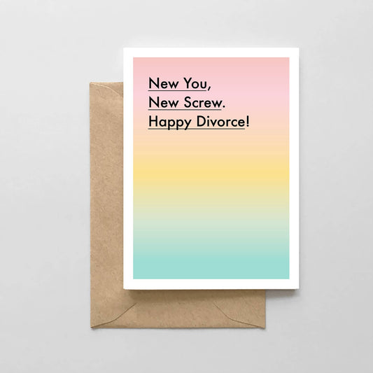 New You, New Screw, Happy Divorce! Card - The Crowd Went Wild